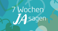 7 Wochen ja sagen (c) AKF 7 Wochen ja sagen