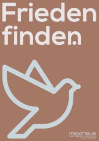 Frieden finden (c) Maxhaus Frieden finden