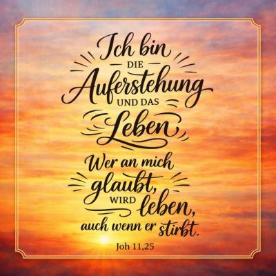 Ich bin die Auferstehung